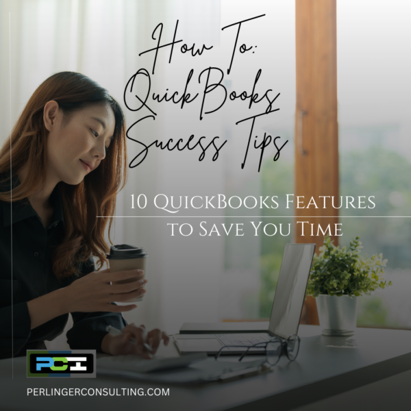 woman working at her computer reading the Perlinger Consulting article on 10 QuickBooks tips to save you time.