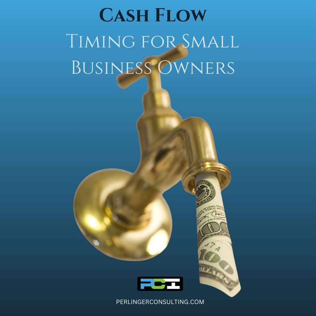 A wter spiggot drips a $100 bill and the caption is "Cash Flow Timing for Small Business Owners".